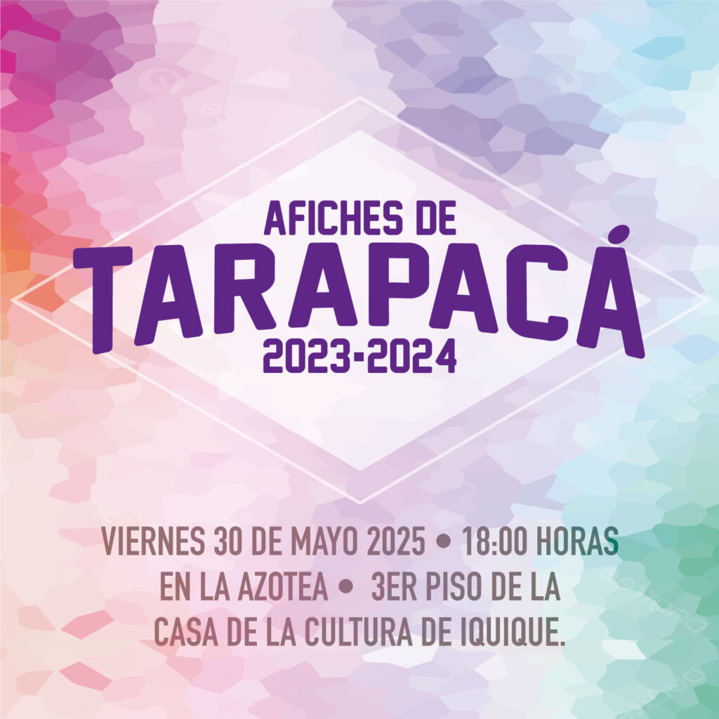 Afiches de Tarapacá 2023-2024